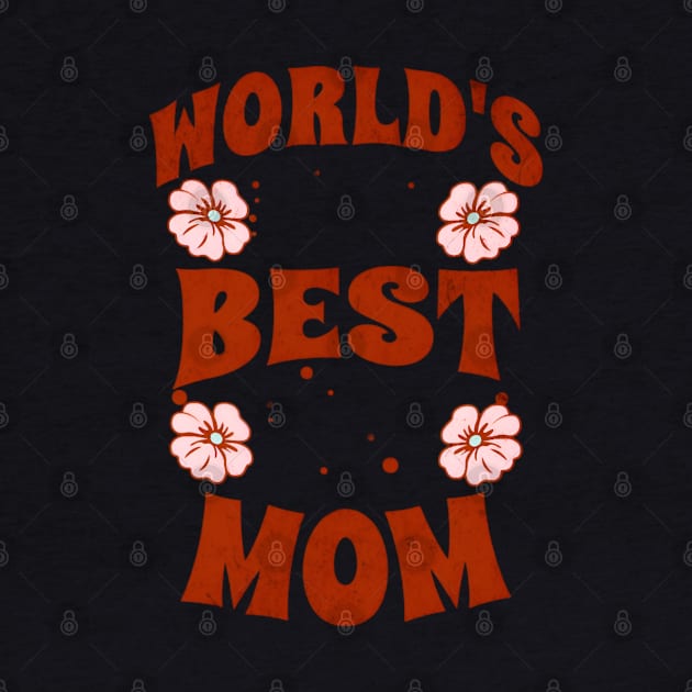 World Best Mom Mothers Day by Elite & Trendy Designs